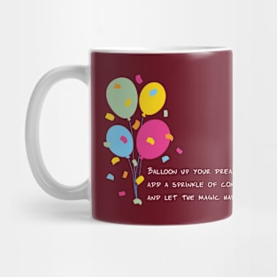 Balloon Up Your Dreams | Pink Yellow Blue Orange Green | Red Mug